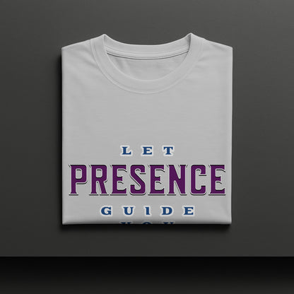 Let Presence Guide You Cotton T-shirt - Unisex Fit